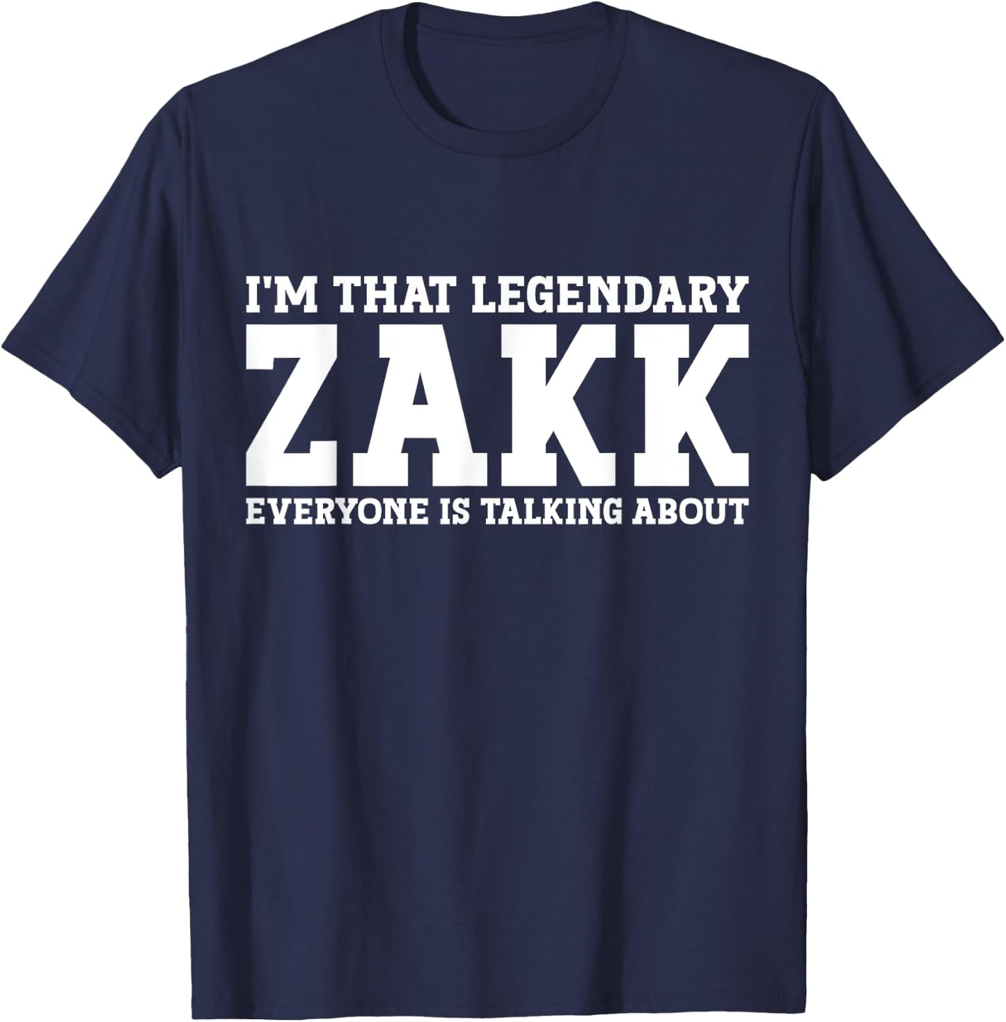 Zakk Personal Name First Name Funny Zakk T-Shirt - T-Shirt | Navy