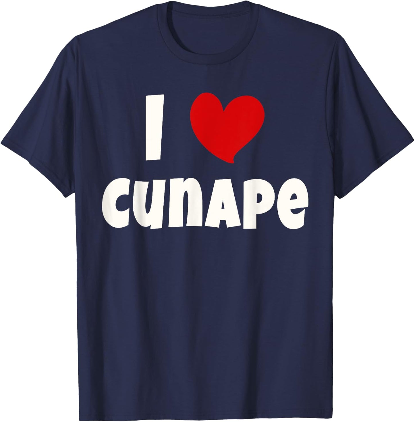 Cunape For Bolivian Food Lover Bolivia I Love Cunape T-Shirt - T-Shirt | Navy