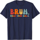 Funny Meme Bruh Read Your Bible Christian Religious Faith T-Shirt - T-Shirt | Navy