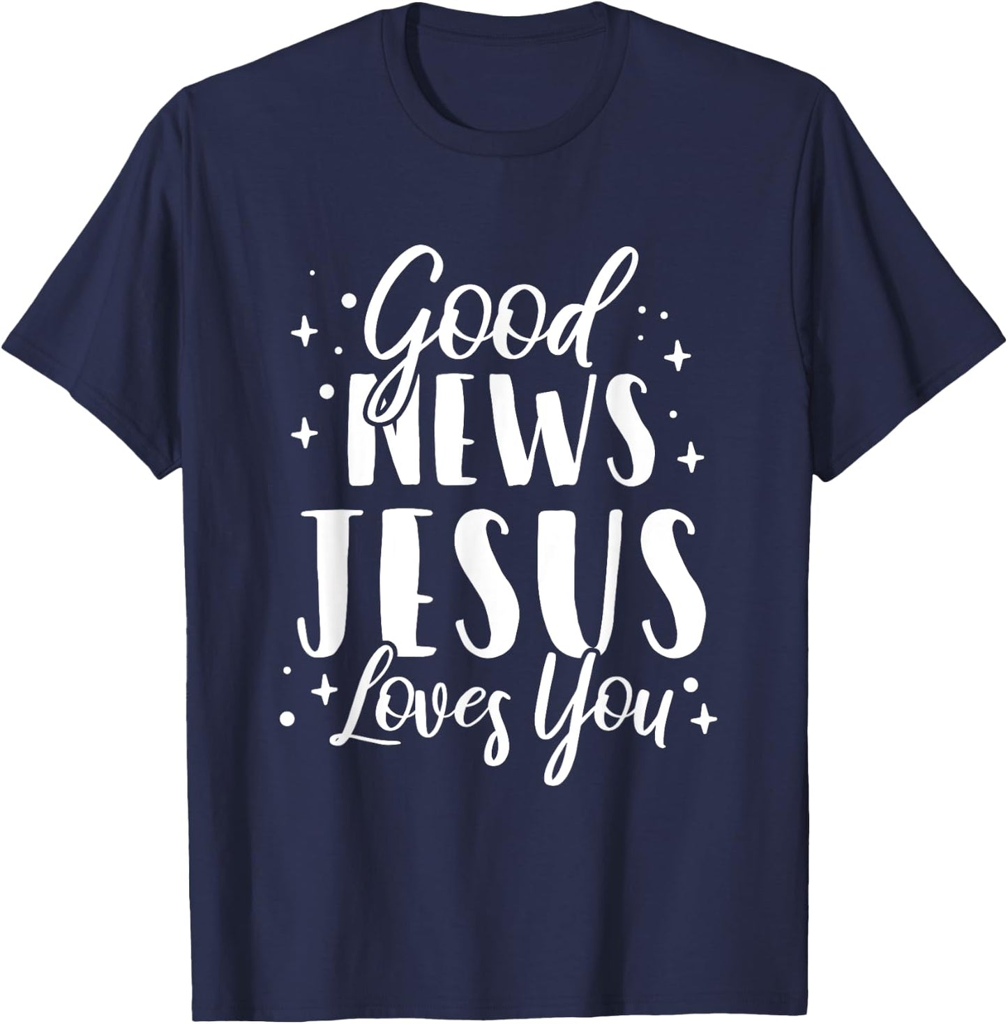Good News Jesus Loves You Christian T-Shirt - T-Shirt | Navy