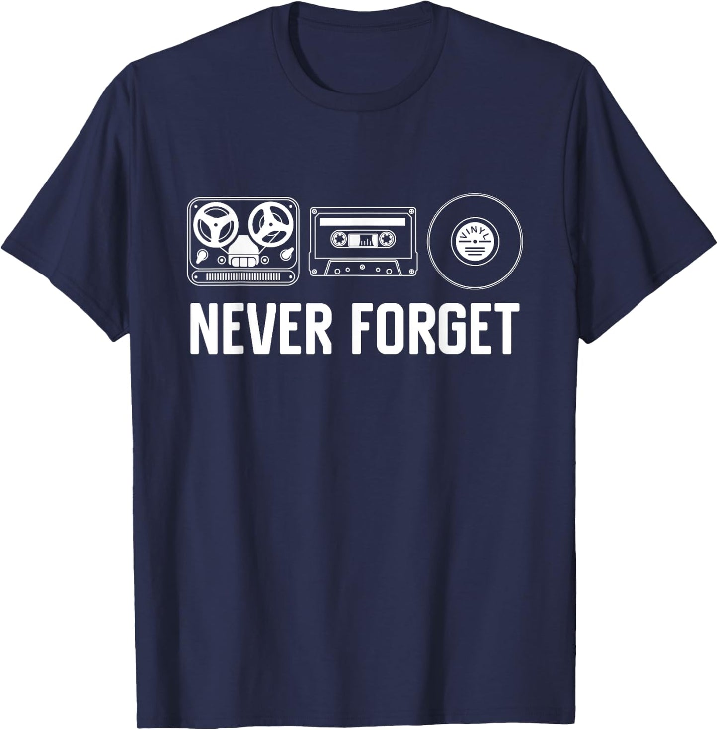 Never Forget Funny Retro Audio Guys Gift Music T-Shirt - T-Shirt | Navy