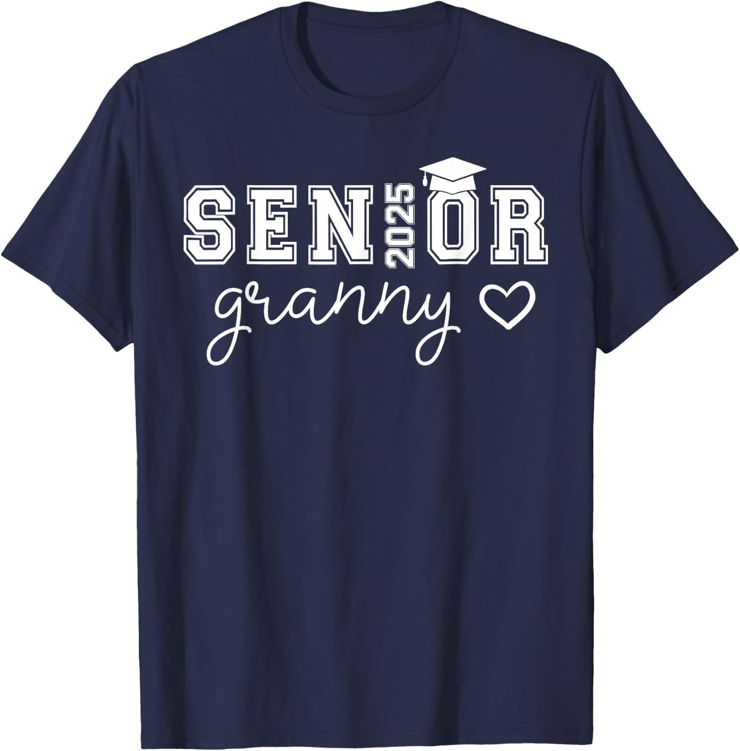 Senior 2025 Proud Granny Of A Class Of 2025 Graduate T-Shirt - T-Shirt | Navy