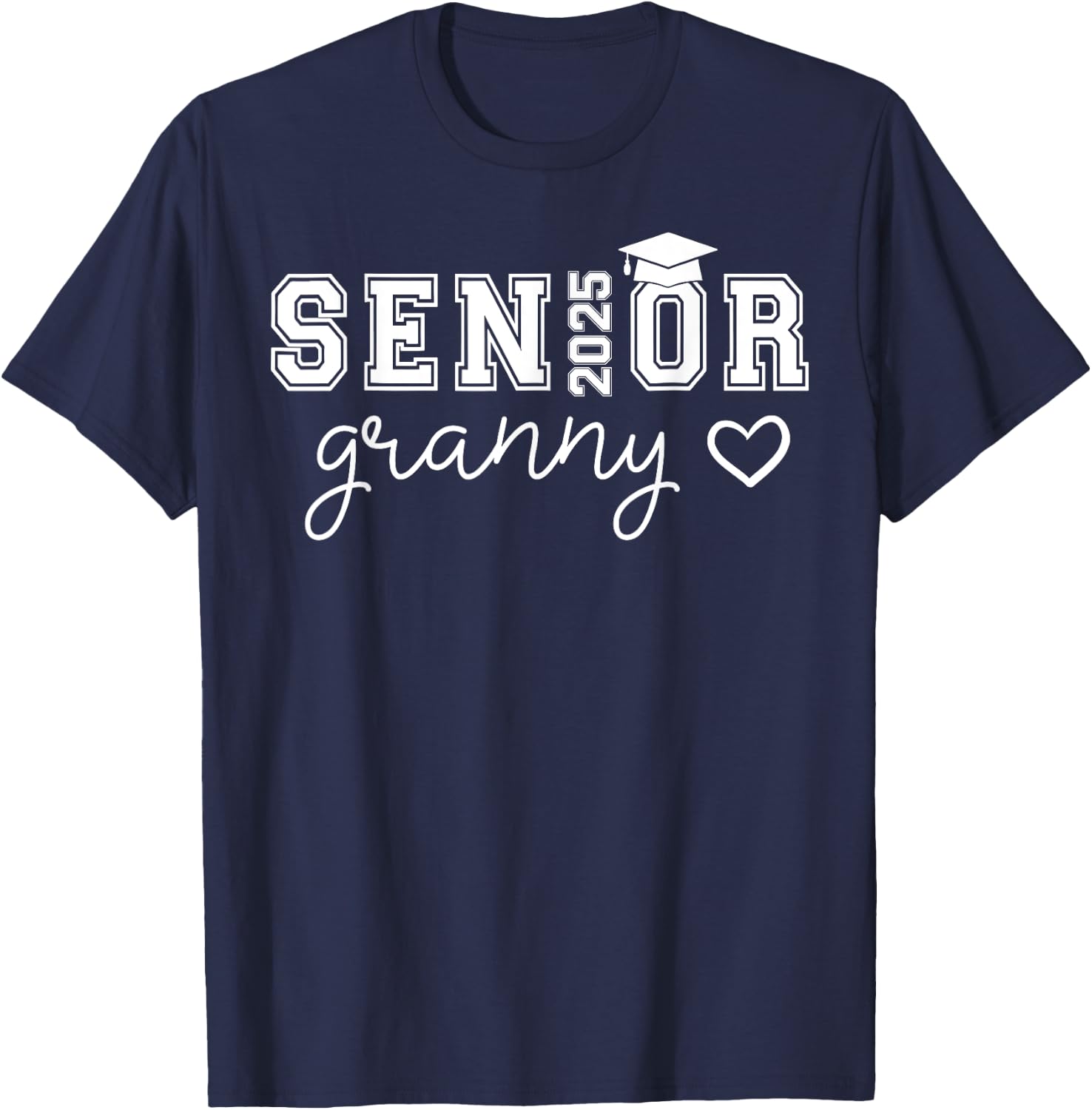 Senior 2025 Proud Granny Of A Class Of 2025 Graduate T-Shirt - T-Shirt | Navy