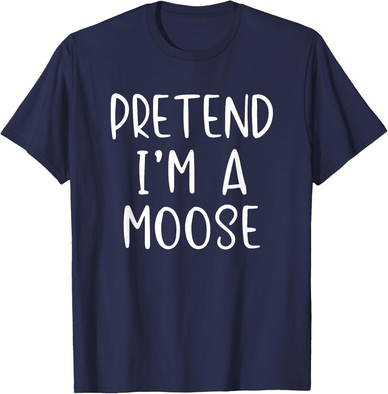 Pretend I'm A Moose Costume Halloween Lazy Quick Funny T-Shirt - T-Shirt | Navy