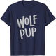 Wolf Pup Shirt, Matching Family, Baby Shower, New Mom Gifts T-Shirt - T-Shirt | Navy