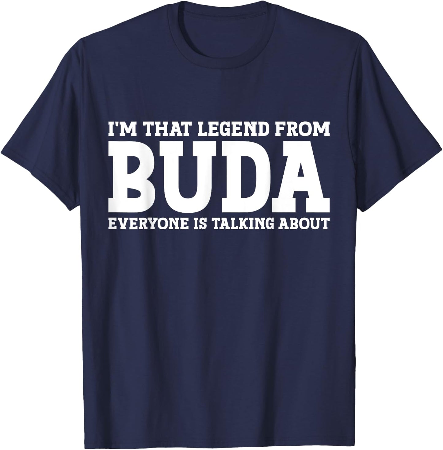 Buda Hometown TX Texas Home Roots Funny City Buda T-Shirt - T-Shirt | Navy