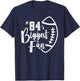 Number 84's Biggest Fan Shirt Football Player Mom Dad Family T-Shirt - T-Shirt | Navy