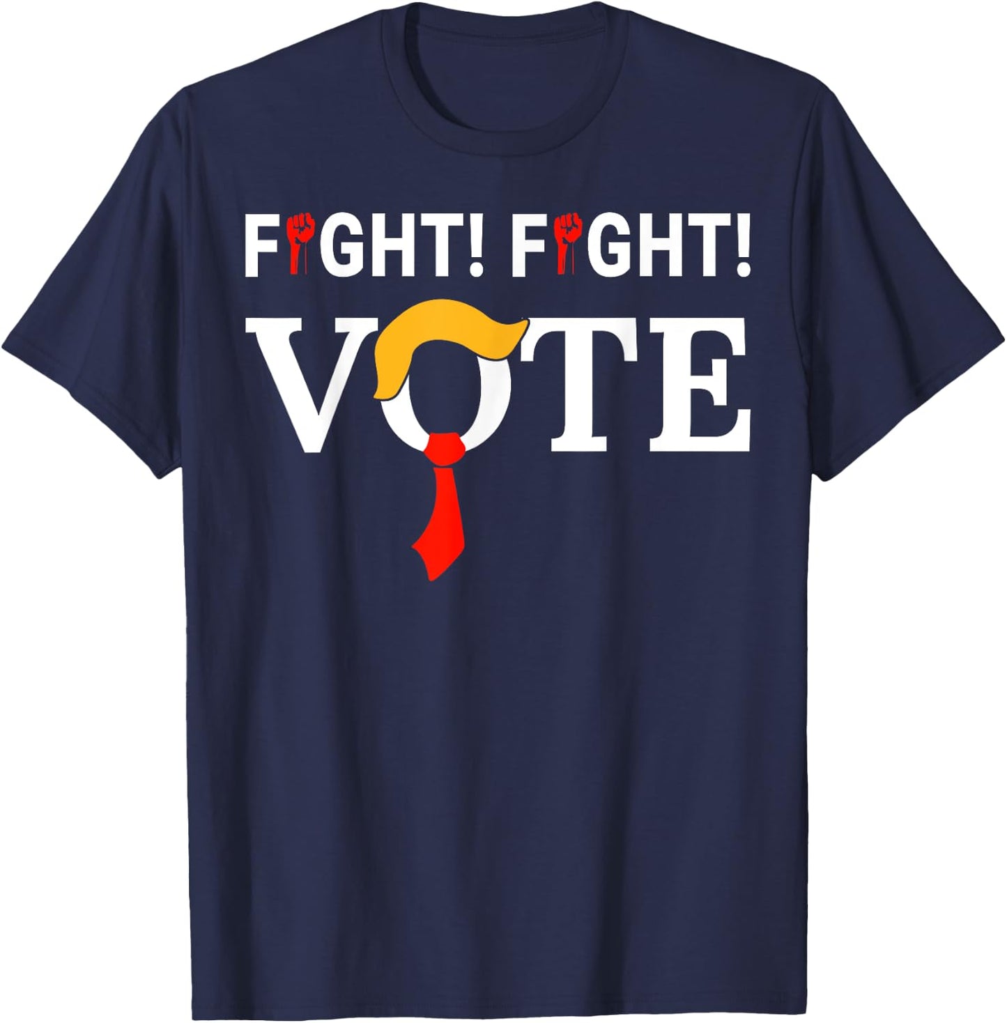 Fight Fight Vote Funny Hair Tye Trump T-Shirt - T-Shirt | Navy