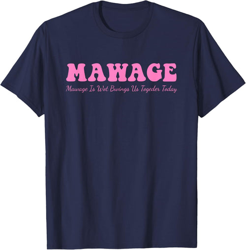Mawage Mawage Is Wot Bwings Us Togeder Today Quote