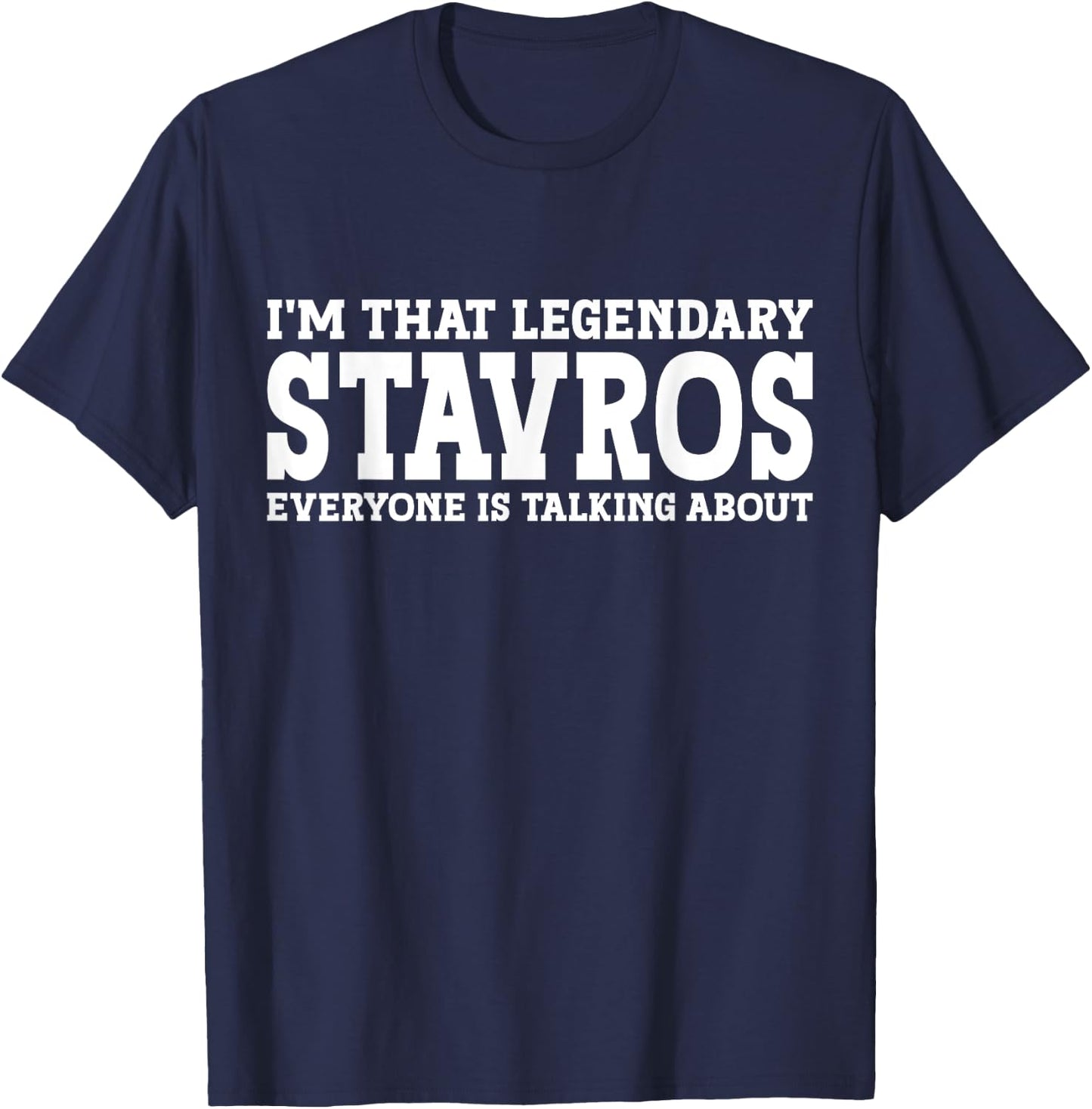 Stavros Personal Name First Name Funny Stavros T-Shirt - T-Shirt | Navy