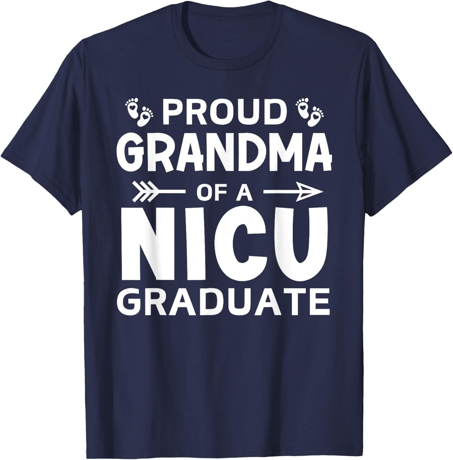 Proud Grandma of A NICU Graduate Micro Preemie Birth Grad T-Shirt - T-Shirt | Navy