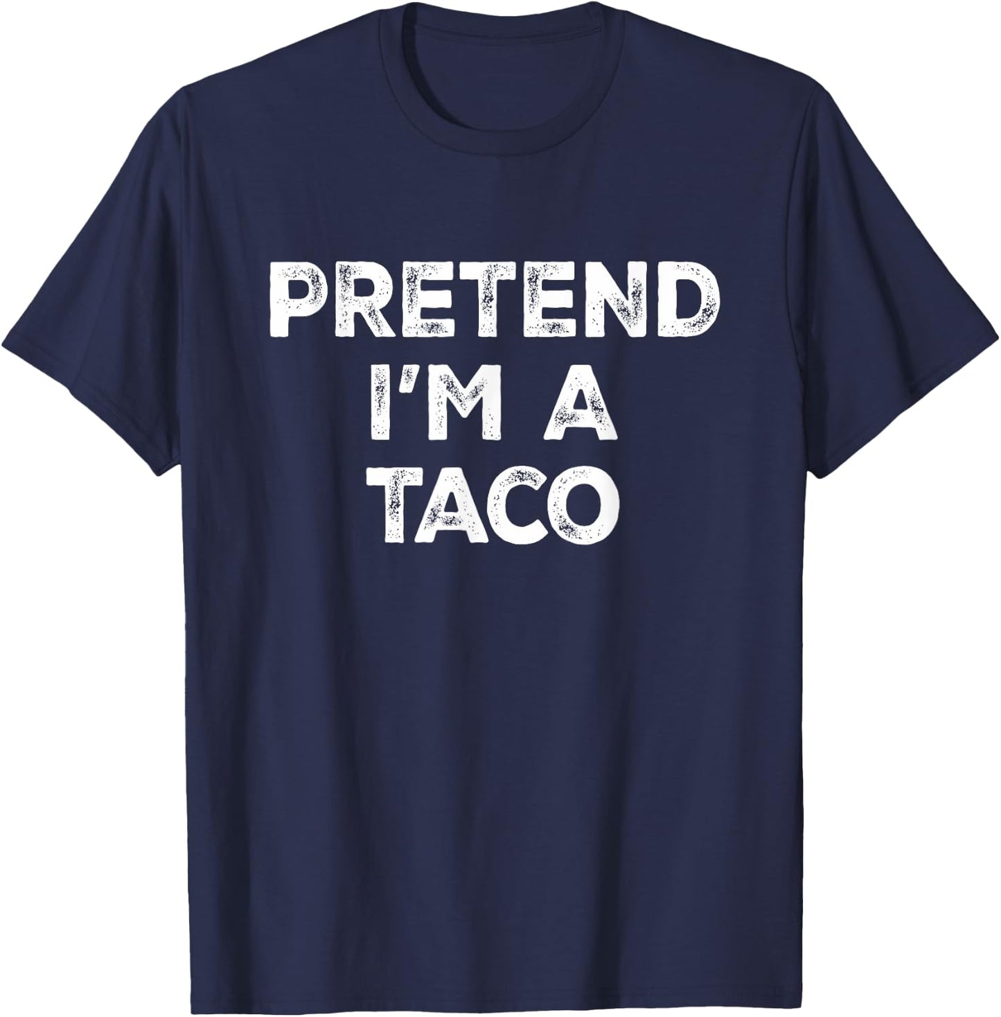 Pretend I'm A Taco Lazy Halloween Costume T-Shirt - T-Shirt | Navy