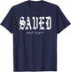 Saved Not Soft - Novelty Salvation T-Shirt - T-Shirt | Navy