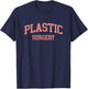 Plastic Surgery Cosmetic Nurse Plastic Surgeon T-Shirt - T-Shirt | Navy