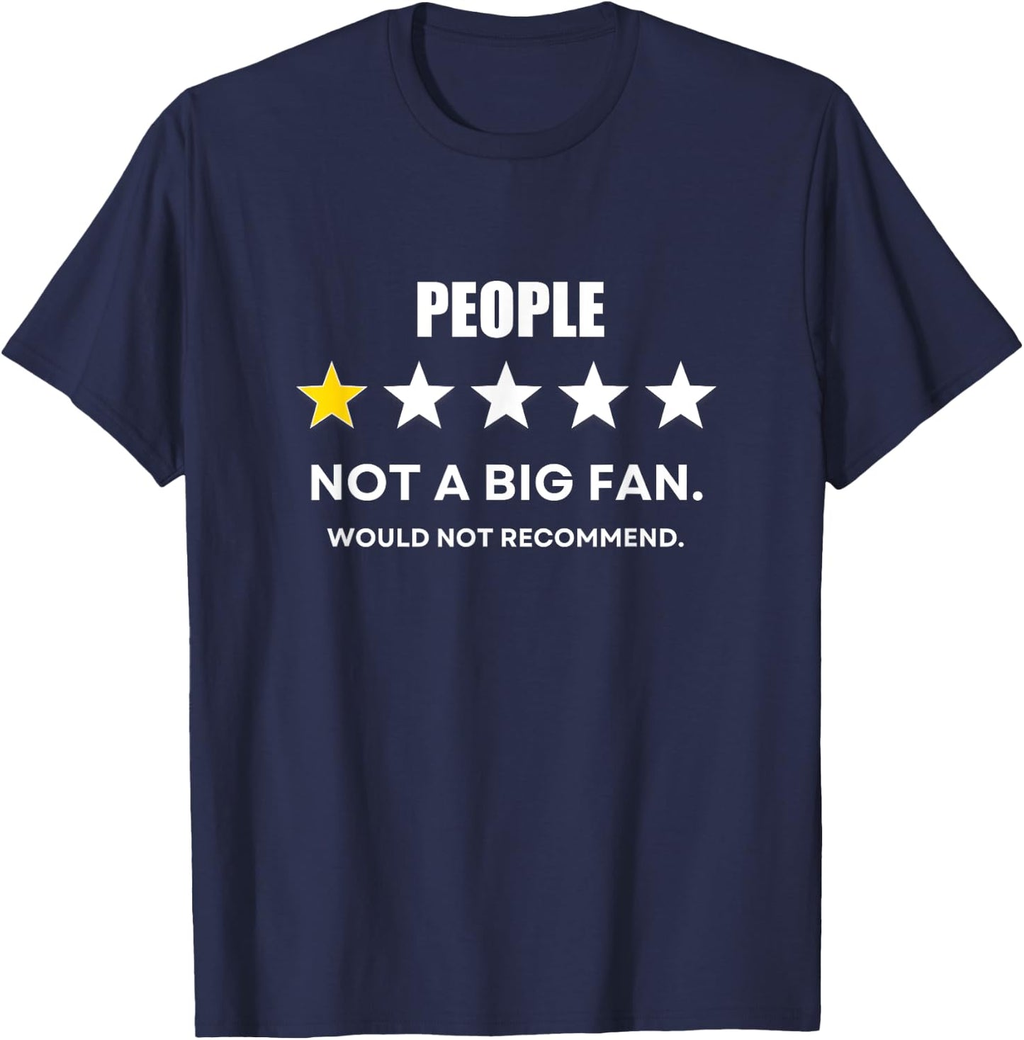 People One Star Not a Big Fan, Wouldn't Recommend T-Shirt - T-Shirt | Navy