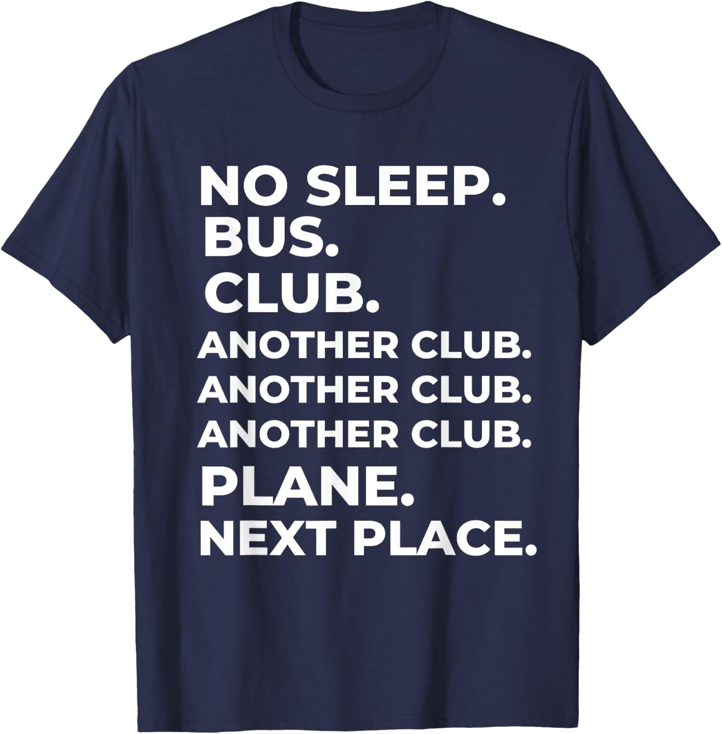No Sleep Bus Club Another Club Plane Next Place Funny T-Shirt - T-Shirt | Navy