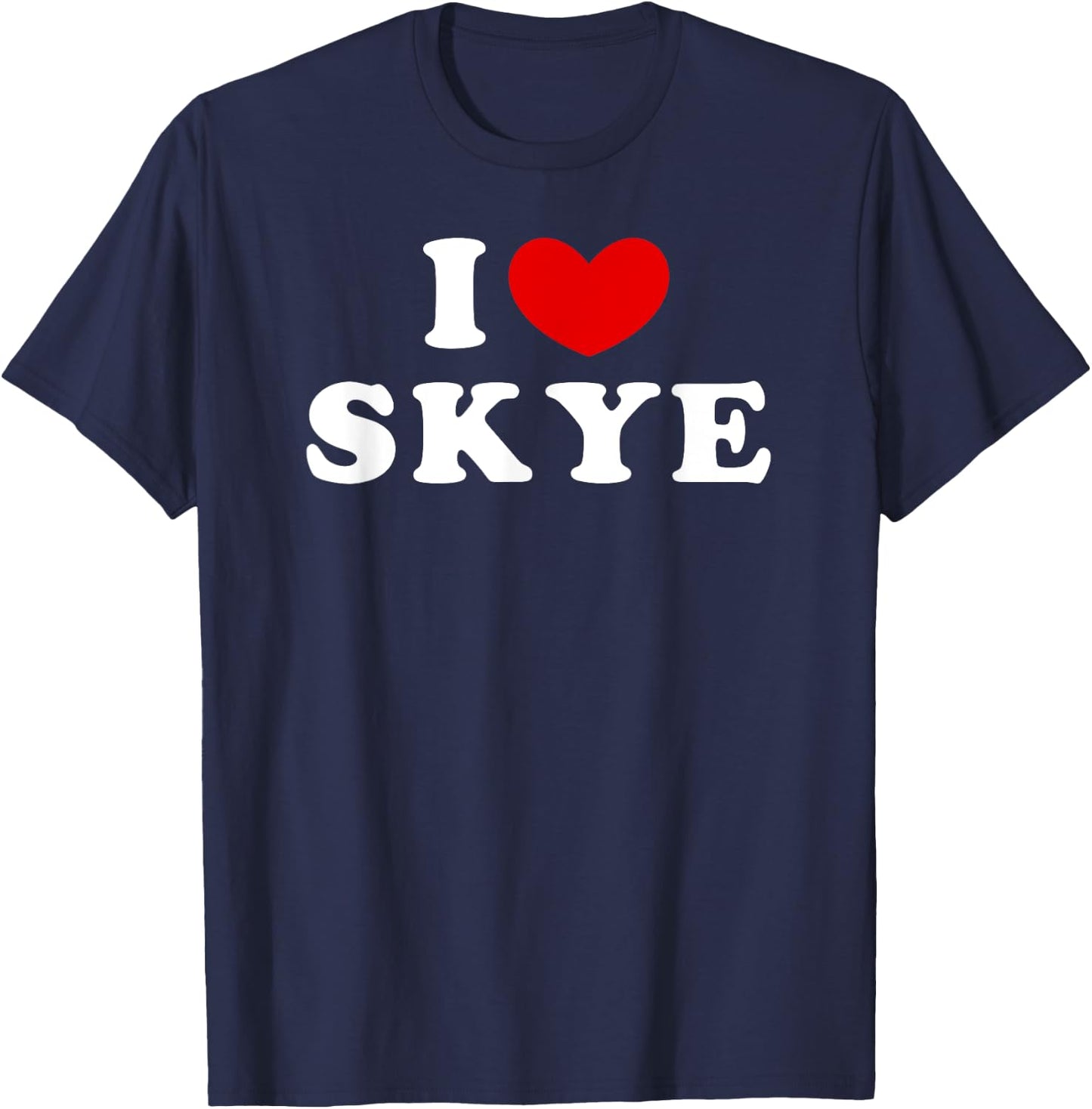 I Love Skye, I Heart Skye T-Shirt - T-Shirt | Navy