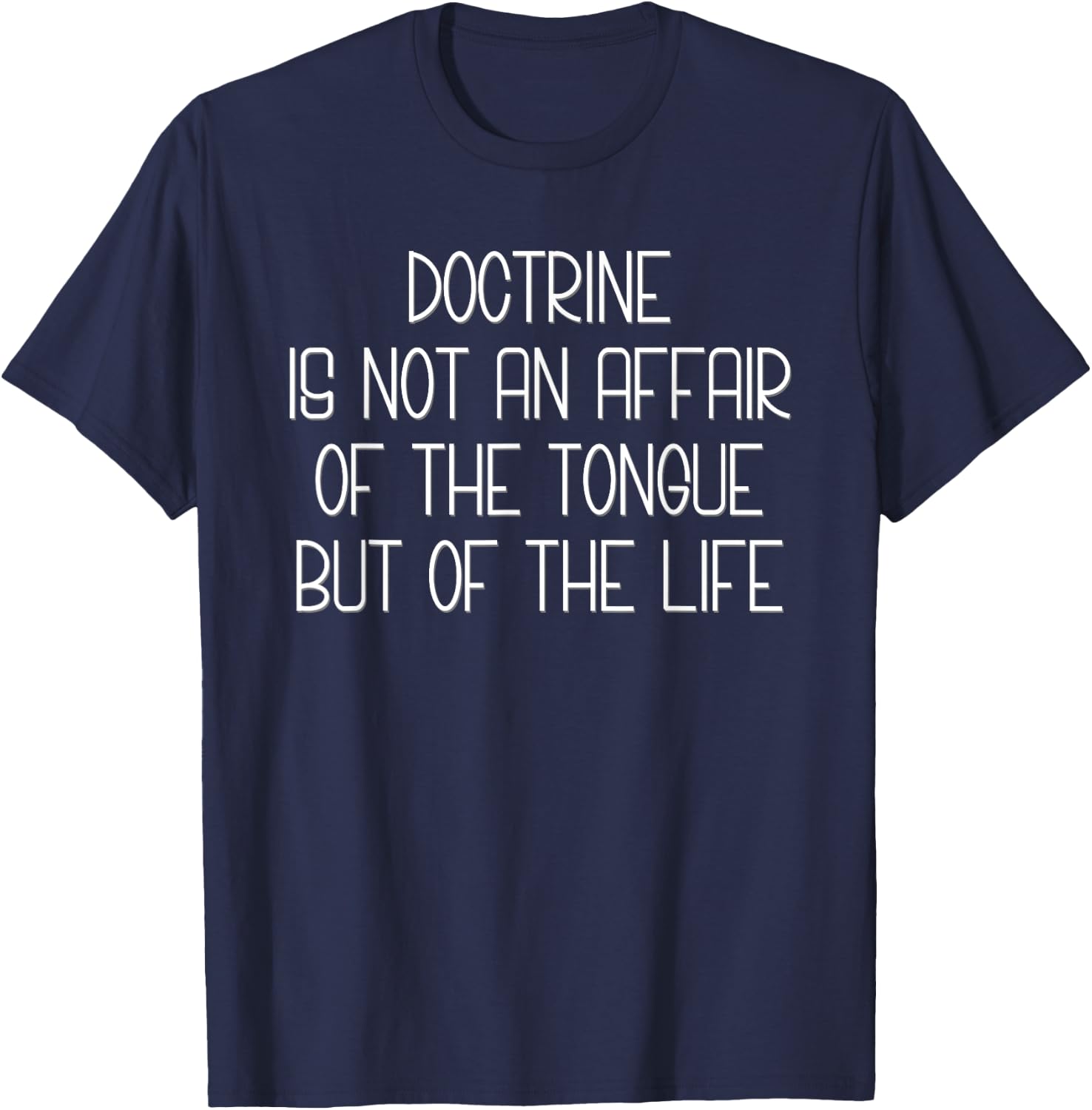 Doctrine Is Life T-Shirt - T-Shirt | Navy