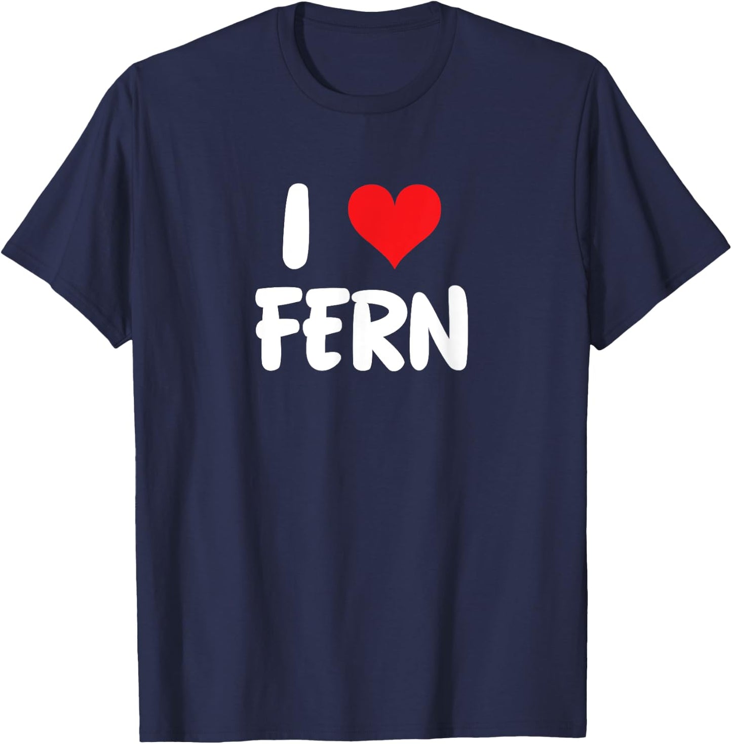 I Love Fern - Heart T-Shirt - T-Shirt | Navy