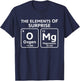 OMg The Element Of Surprise Funny Periodic Table T-Shirt - T-Shirt | Navy