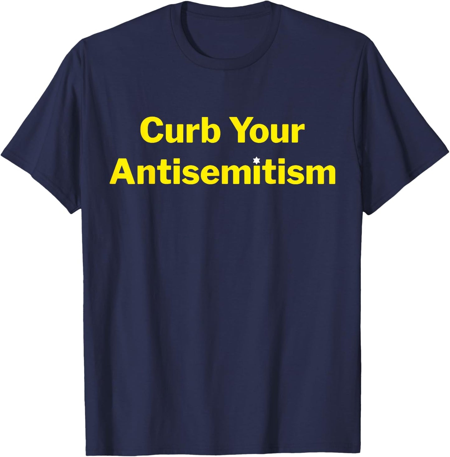 Curb Your Antisemitism Stand Against Hate And Discrimination T-Shirt - T-Shirt | Navy