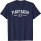 Cool Vegan Gym Shirt: Plant Based AF T-Shirt - T-Shirt | Navy