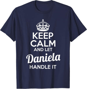 Daniela Keep Calm and Let Daniela Handle It T-Shirt - T-Shirt | Navy