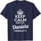 Daniela Keep Calm and Let Daniela Handle It T-Shirt - T-Shirt | Navy