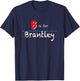 B Is For Brantley, boys custom personalized name kids school T-Shirt - T-Shirt | Navy