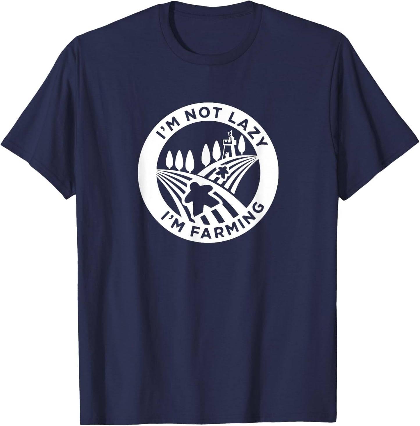 Meeple Design for Board Game Lovers,I'm Not Lazy,I'm Farming T-Shirt - T-Shirt | Navy