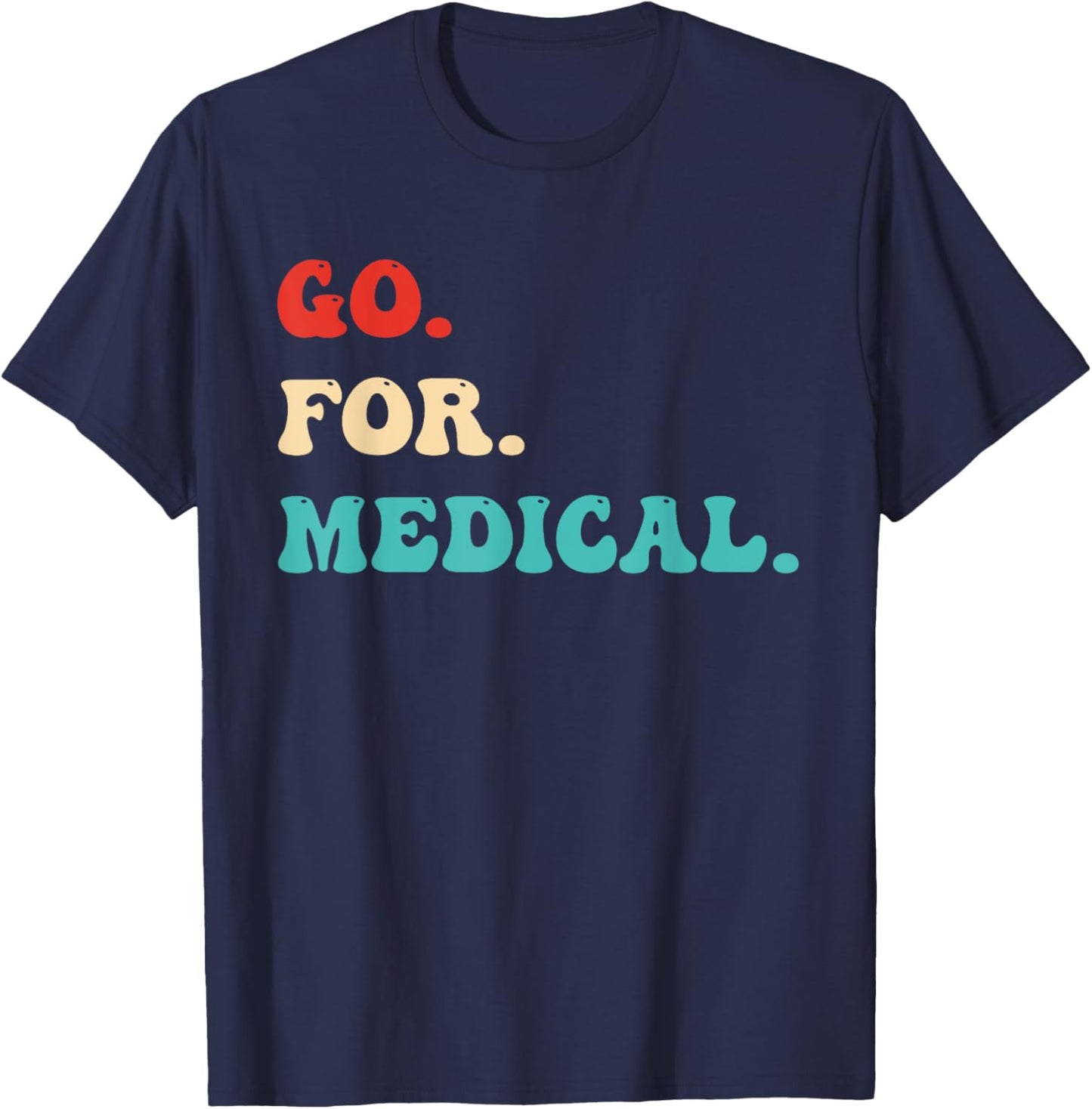 Go. For. Medical. Vintage T-Shirt - T-Shirt | Navy