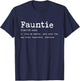 Fauntie Defintion Like An Auntie Only More Fun Beautiful Mom T-Shirt - T-Shirt | Navy