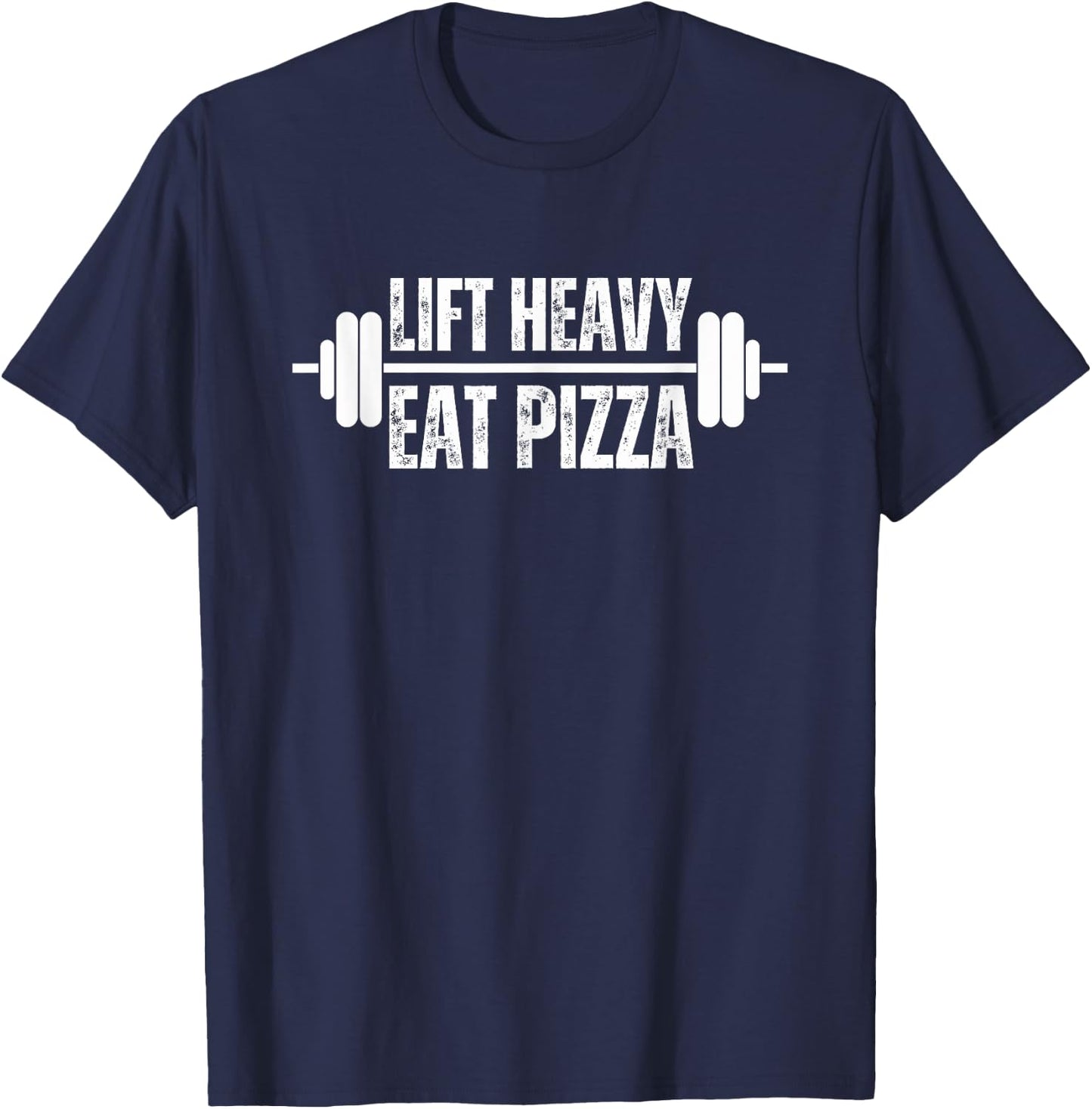 Lift heavy Eat Pizza Weightlifter funny gym barbell humor T-Shirt - T-Shirt | Navy