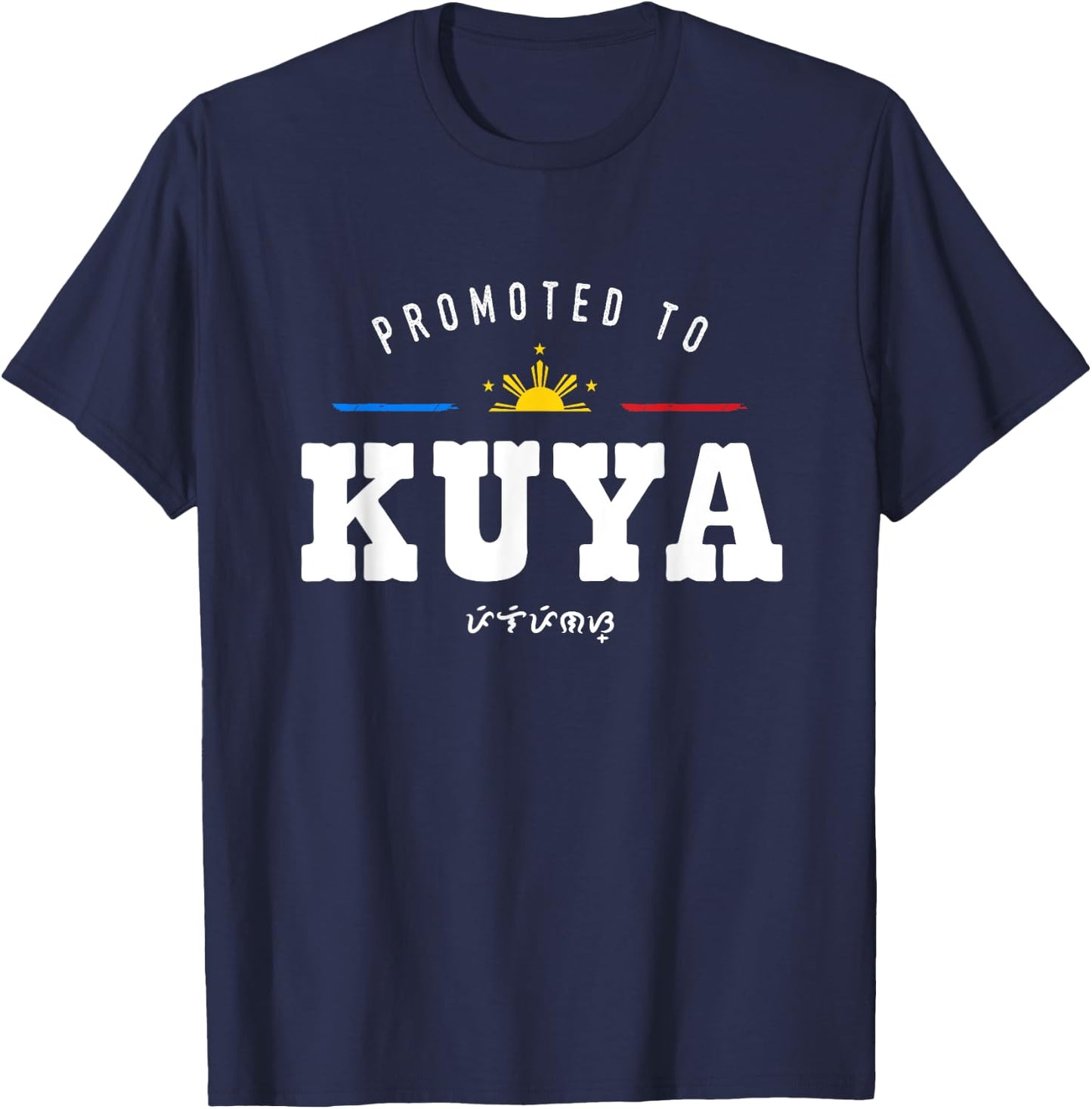 Promoted To Kuya Baybayin Filipino Elder Brother T-Shirt - T-Shirt | Navy