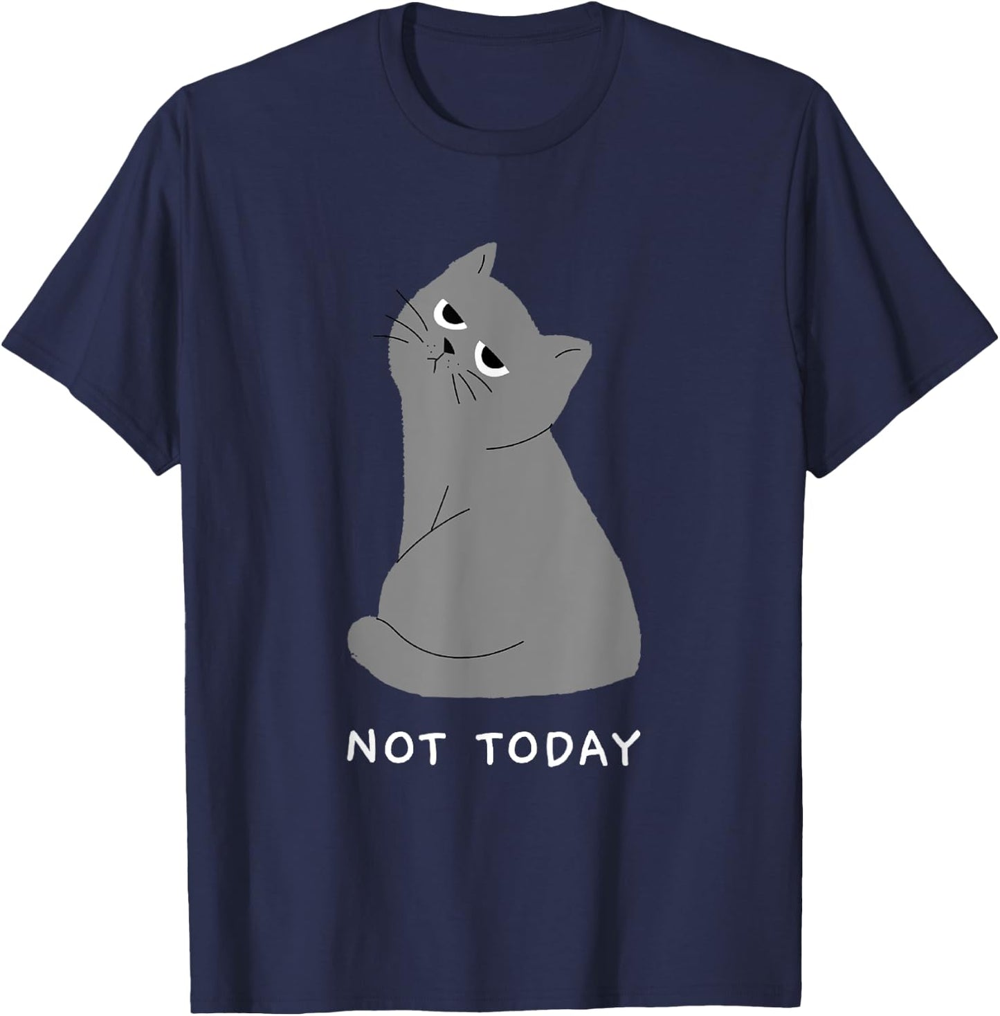Not Today Cat Shirt Women Funny Cartoon Cute Nope Lazy Top T-Shirt - T-Shirt | Navy