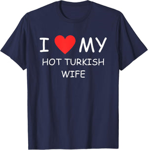 I Love My Hot Turkish Wife Cute Country Heart T-Shirt - T-Shirt | Navy