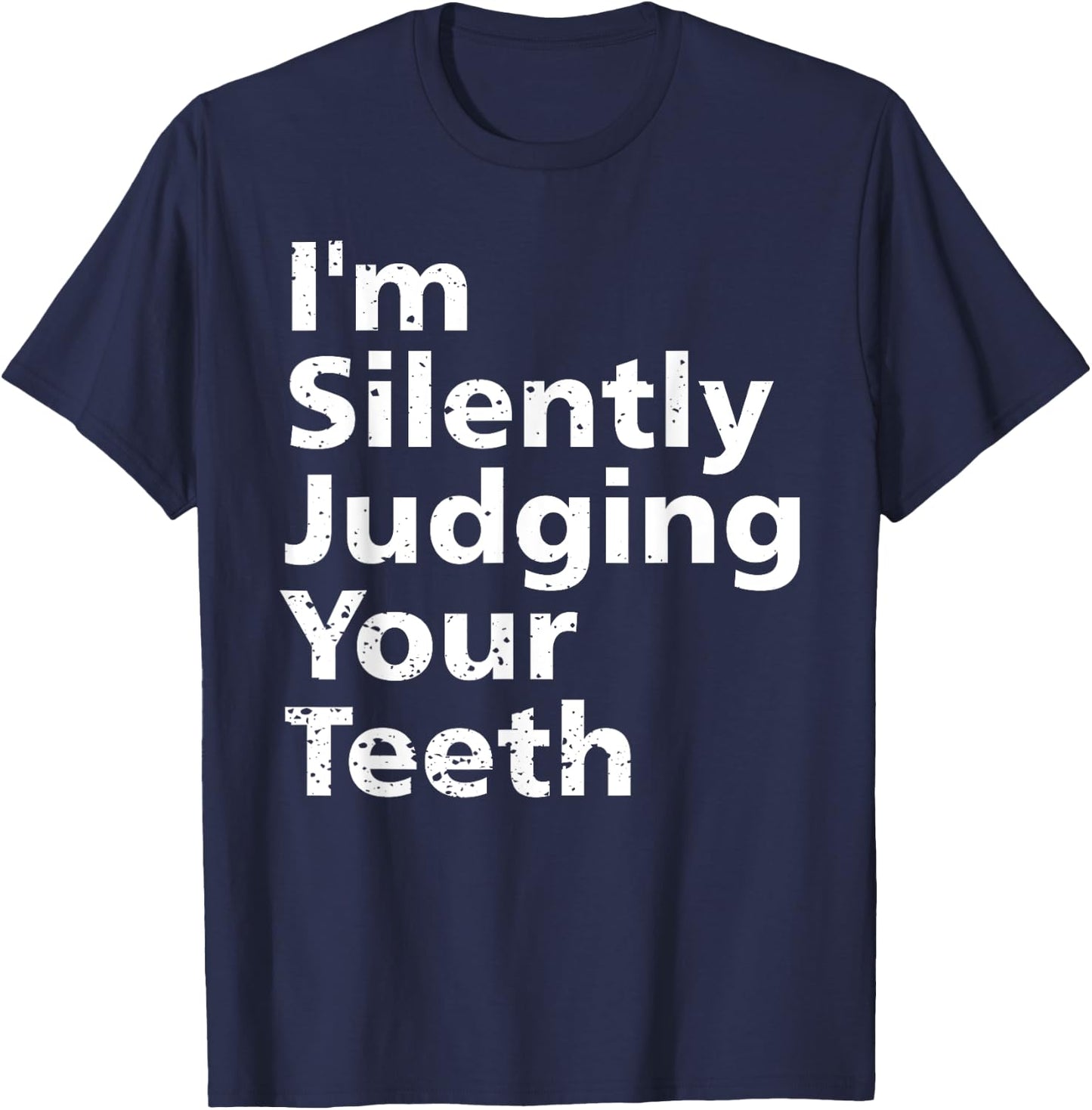 Funny Dentist Dental Surgeon Dentistry Joke Gift Men Women T-Shirt - T-Shirt | Navy