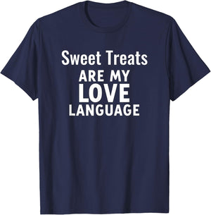 Funny Sweets Sweet Treats Are My Love Language T-Shirt - T-Shirt | Navy