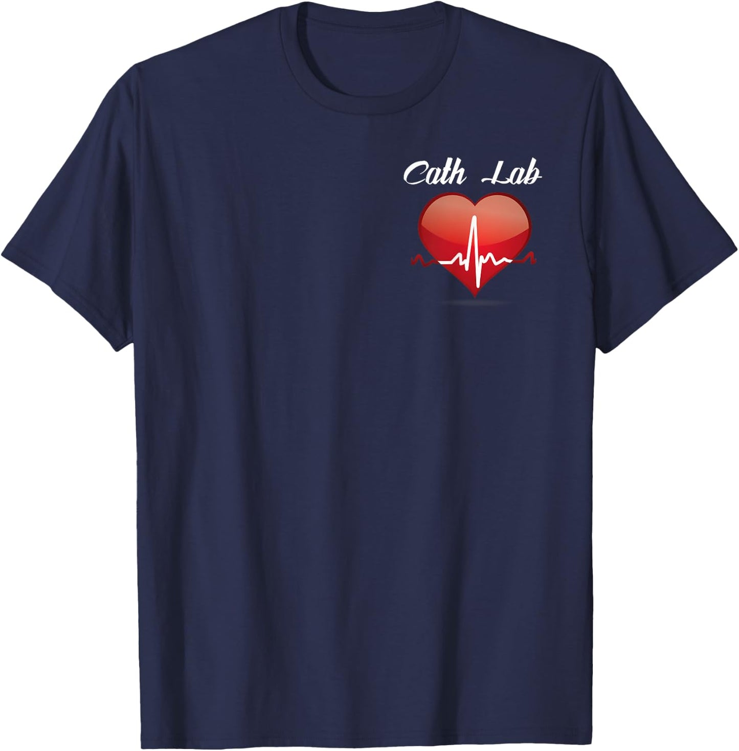 Cath Lab Nurse Heart Heartbeat Love Cardiac Care Gifts T-Shirt - T-Shirt | Navy