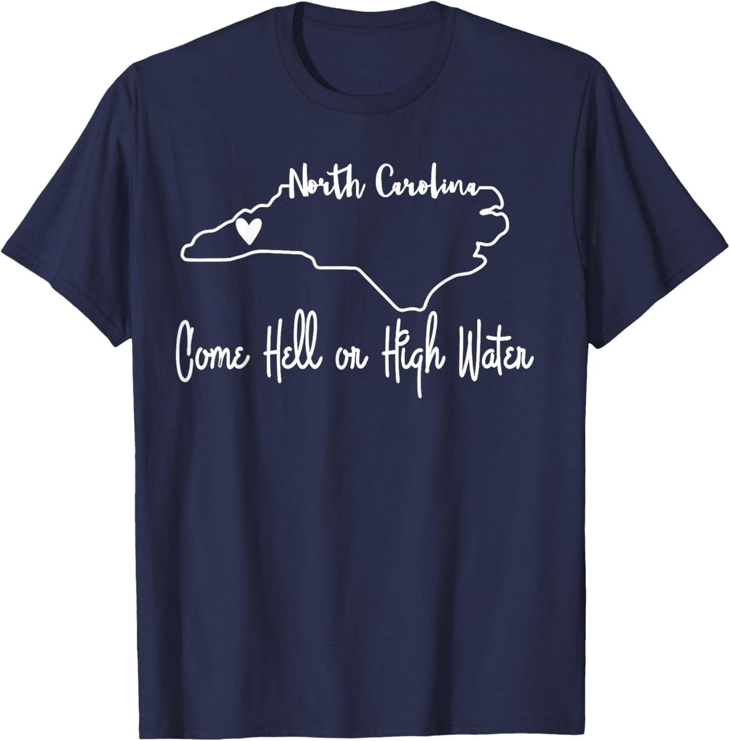 Come Hell or High Water Hurricane Motivational Appalachia T-Shirt - T-Shirt | Navy
