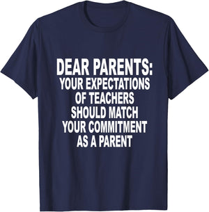 Dear Parents Your Expectations Of Teachers Should Match T-Shirt - T-Shirt | Navy