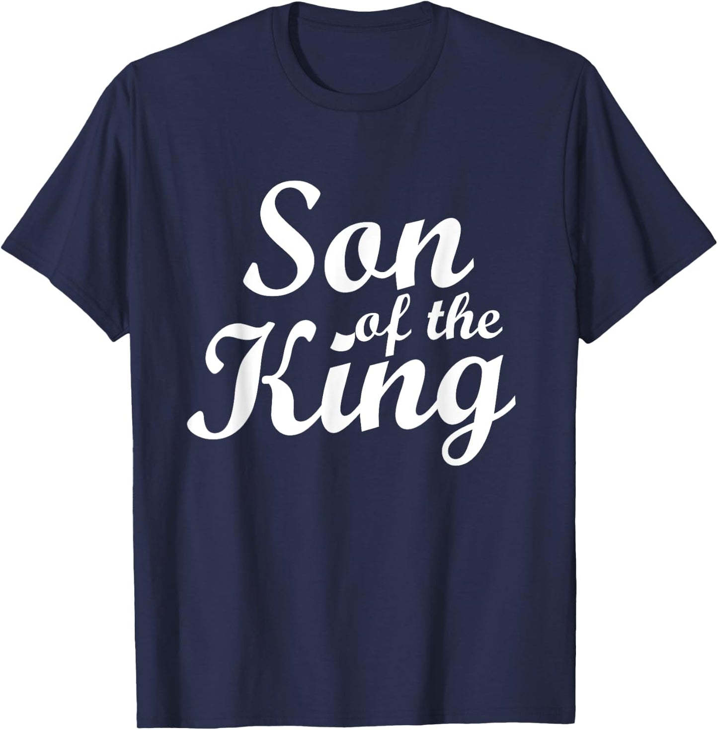 Son of the King: Design for Christians T-Shirt - T-Shirt | Navy