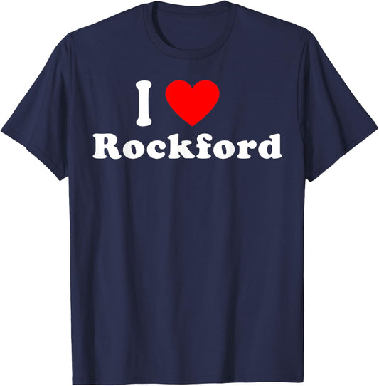 I Love Rockford City Illinois Hometown Classic T-Shirt - T-Shirt | Navy