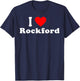 I Love Rockford City Illinois Hometown Classic T-Shirt - T-Shirt | Navy