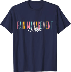 Pain Management Nurse For Nursing Student RN Registered T-Shirt - T-Shirt | Navy