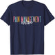 Pain Management Nurse For Nursing Student RN Registered T-Shirt - T-Shirt | Navy