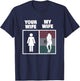 My Mexican Wife is Hotter Than Yours Funny Latina Girls T-Shirt - T-Shirt | Navy