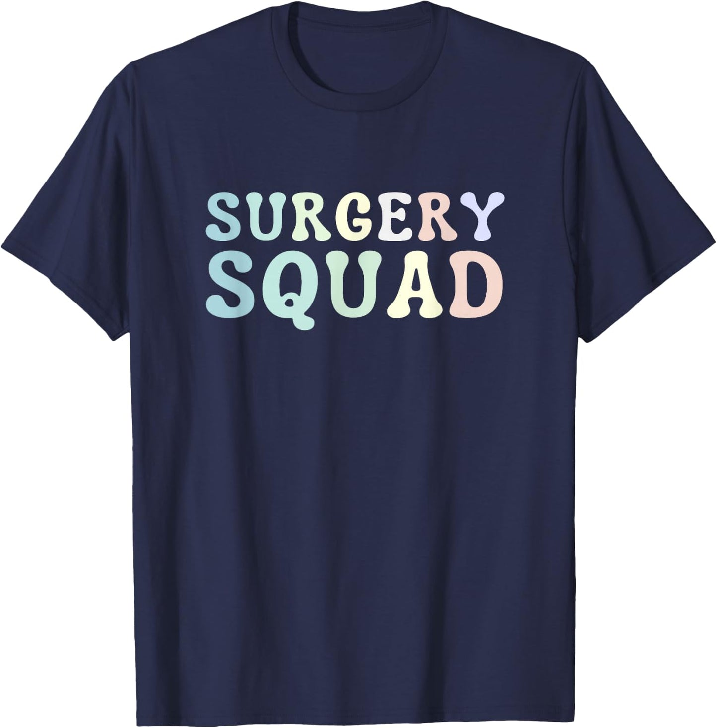 Surgery Squad Surgeon Team Crew Surgical Technologist T-Shirt - T-Shirt | Navy