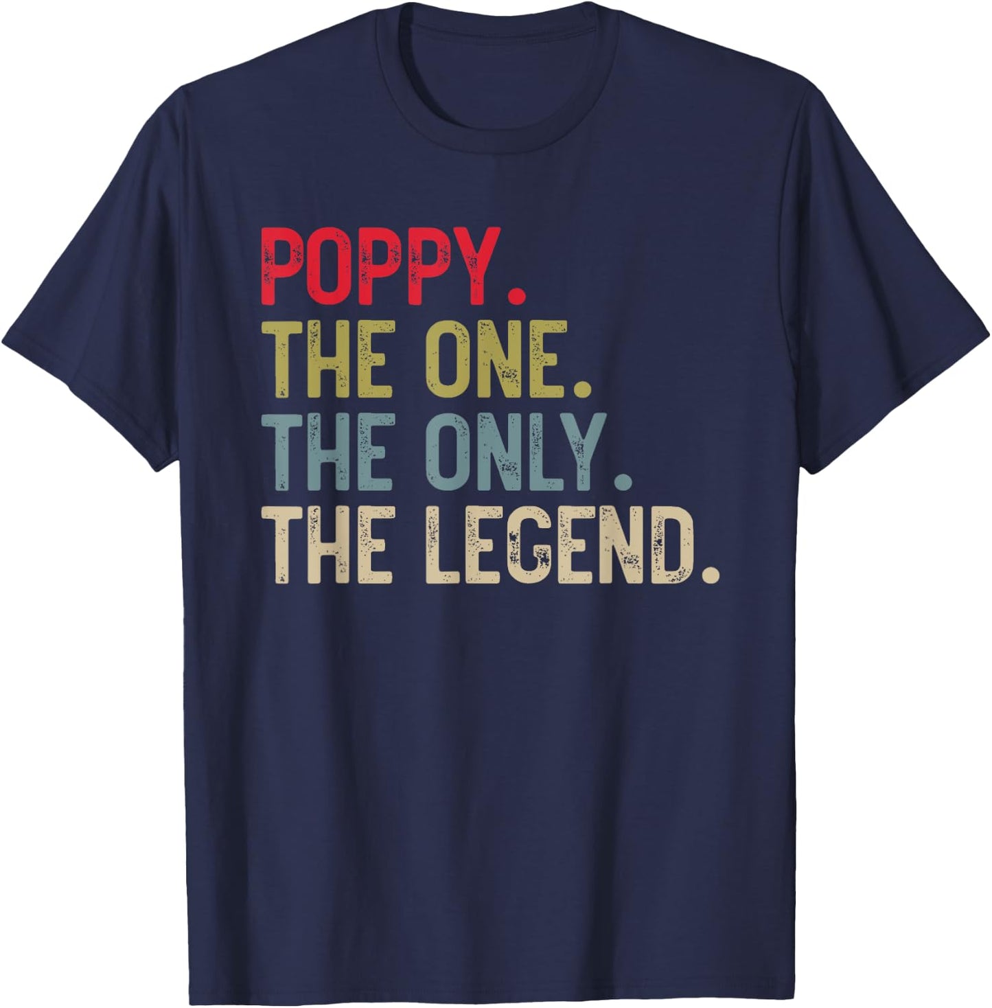 Poppy The One The Only The Legend for Papa Grandpa T-Shirt - T-Shirt | Navy