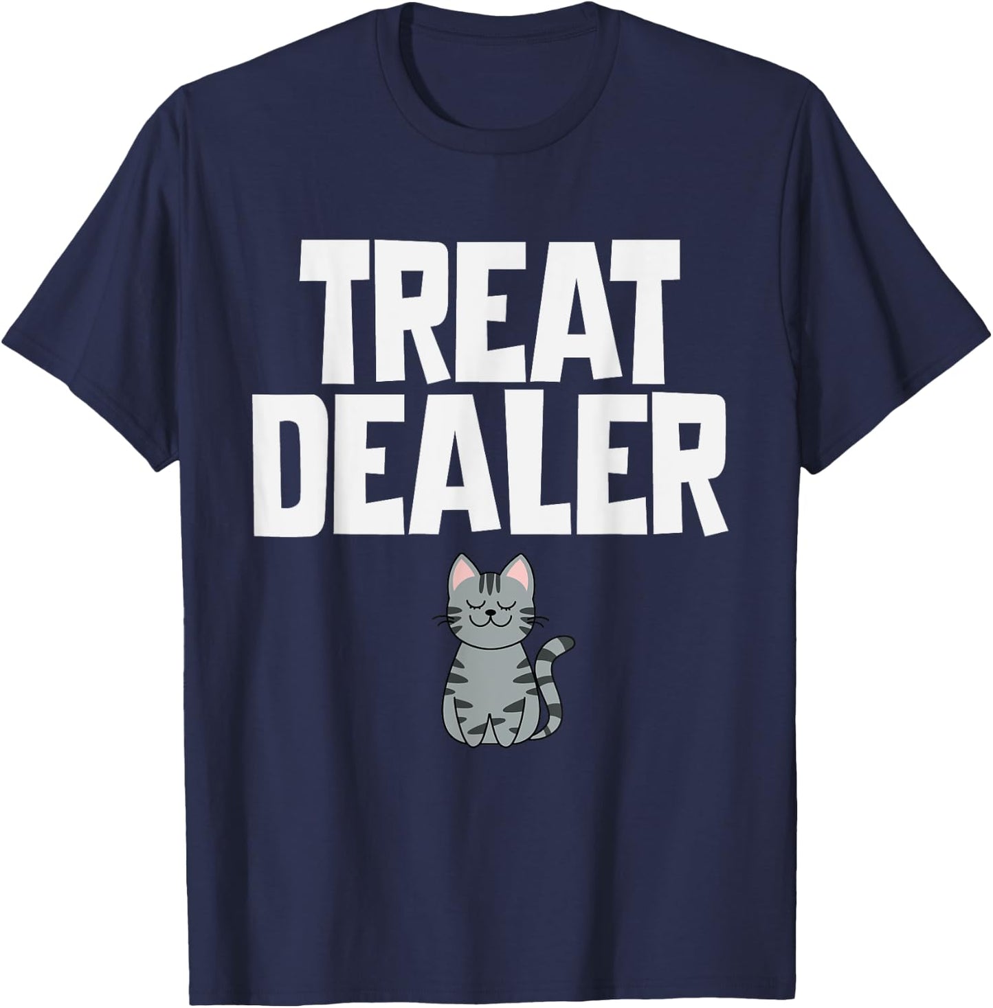 Cat Treat Dealer Funny Cat Owner Mom Dad Cats Sitter T-Shirt - T-Shirt | Navy